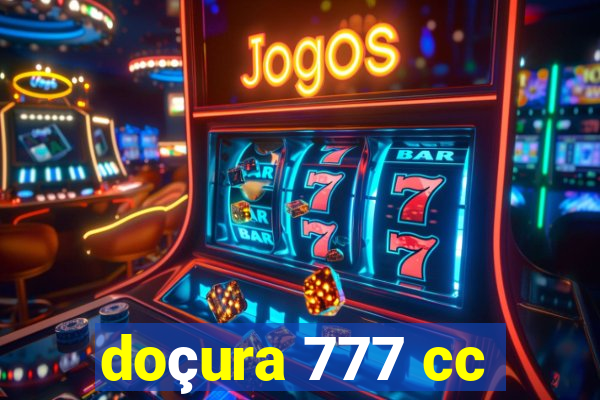 doçura 777 cc